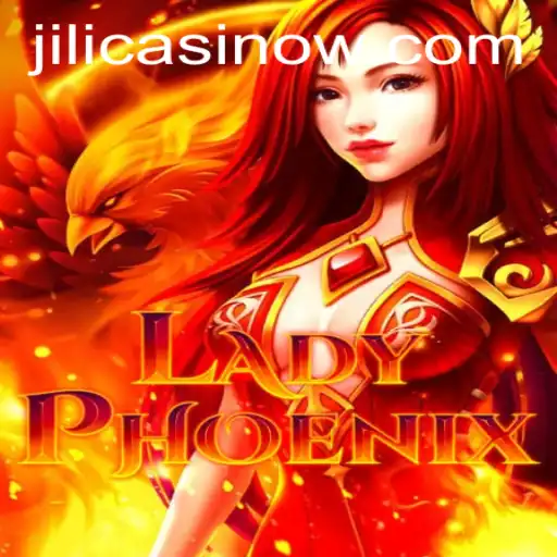 Explore the Exciting World of LadyPhoenix at Jili Casino