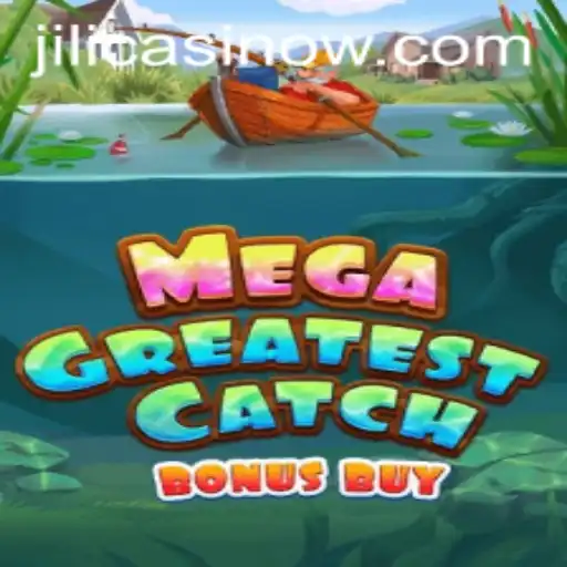 Unveiling MegaGreatestCatchBonusBuy: The Exciting New Jili Casino Game
