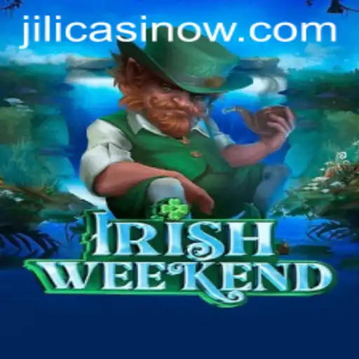 Discovering the Excitement of IrishWeekend in Jili Casino