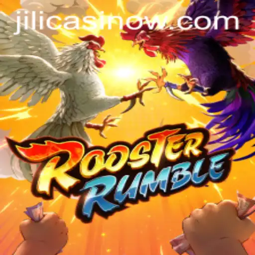 RoosterRumble: A Captivating Experience at Jili Casino