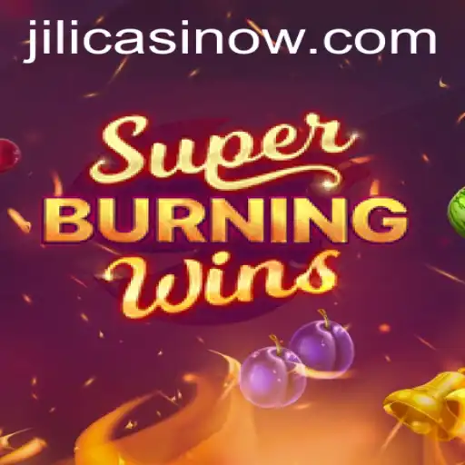 Experience the Excitement of SuperBurningWins at Jili Casino